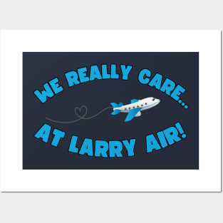 We Really Care At Larry Air Posters and Art